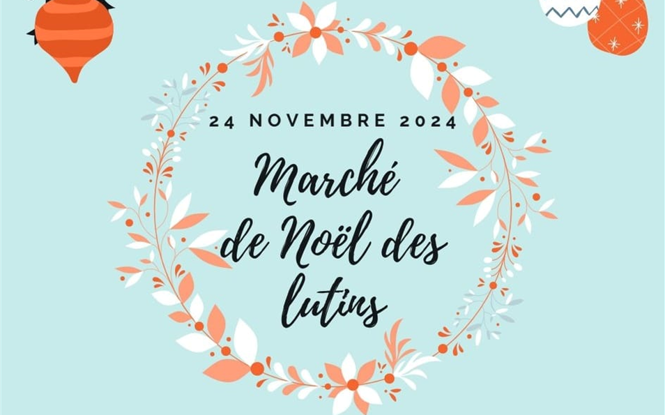 LE MARCHÉ DE NOËL DES LUTINS