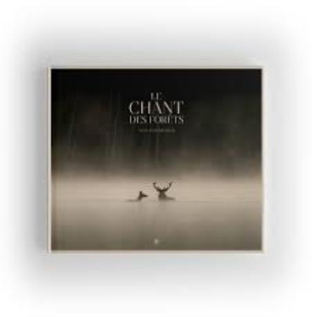 LE CHANT DES FORETS