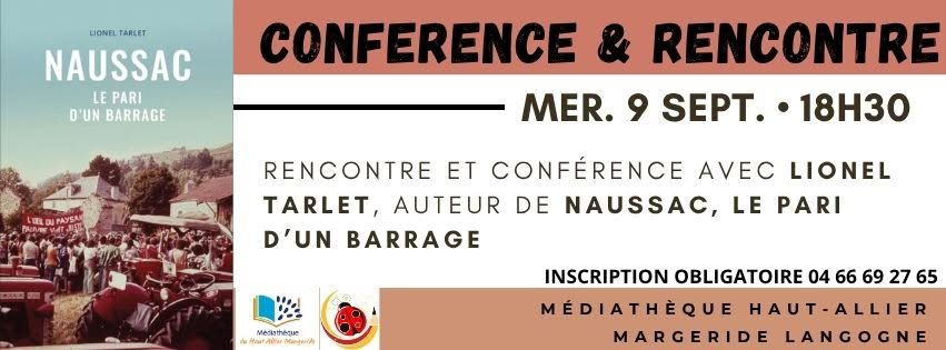 RENCONTRE CONFÉRENCE - NAUSSAC, LE PARI D'UN BARRAGE