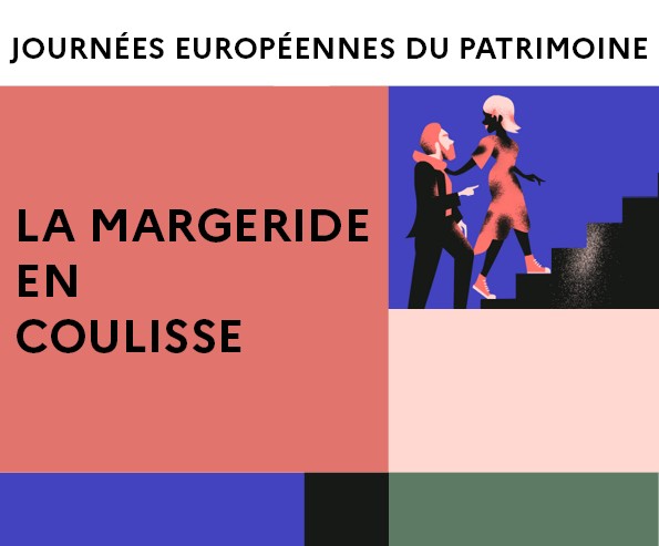 JOURNÉES EUROPÉENNES DU PATRIMOINE - LA MARGERIDE EN COULISSE